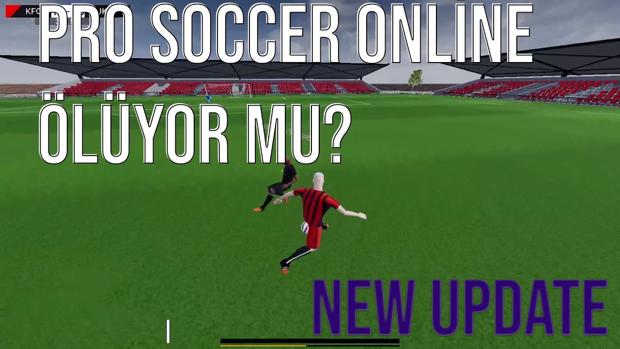 Pro Soccer Online NEW UPDATE Hakkında Düşüncelerim ve Keyifli Maç