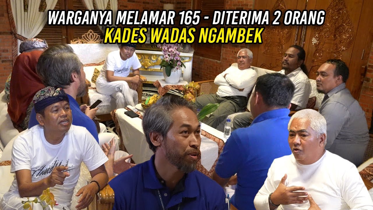 WARGANYA MELAMAR 165 - DITERIMA 2 ORANG | KADES WADAS NGAMBEK | INI SOLUSI KDM