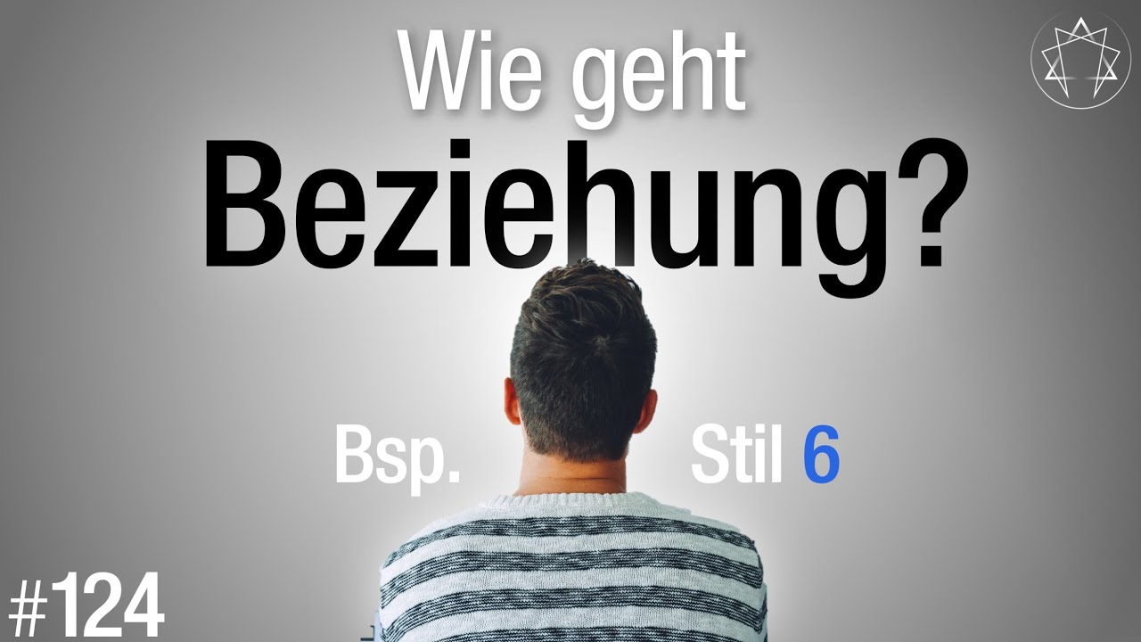 #124 - So geht Beziehung ... für Enneagramm-Stil 6