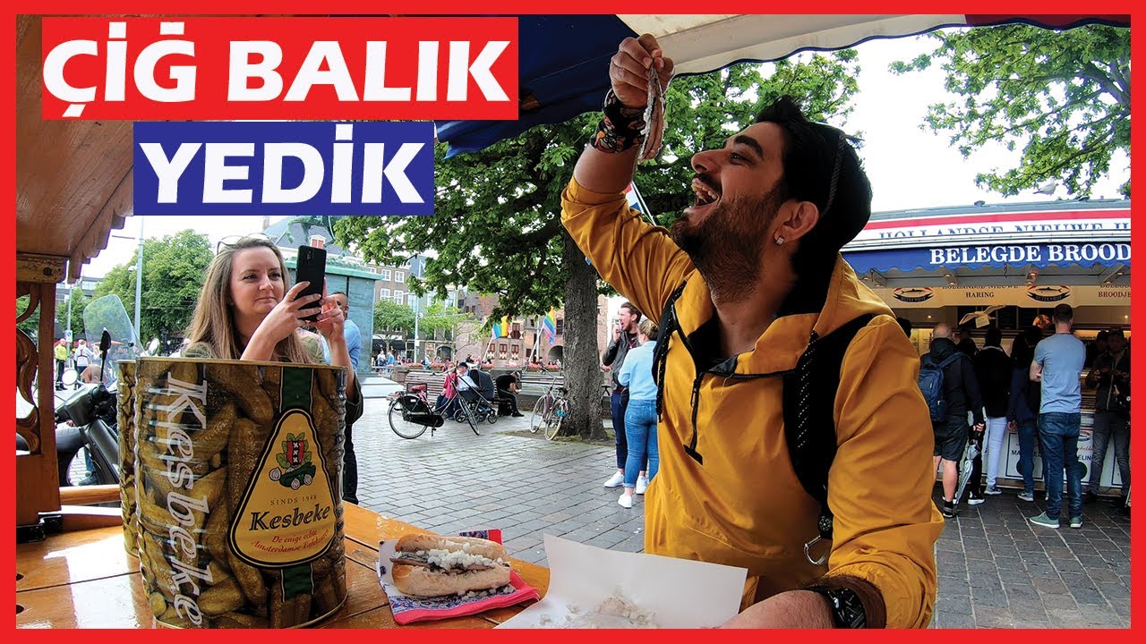 Hollanda'da Çiğ Balık Yedik!