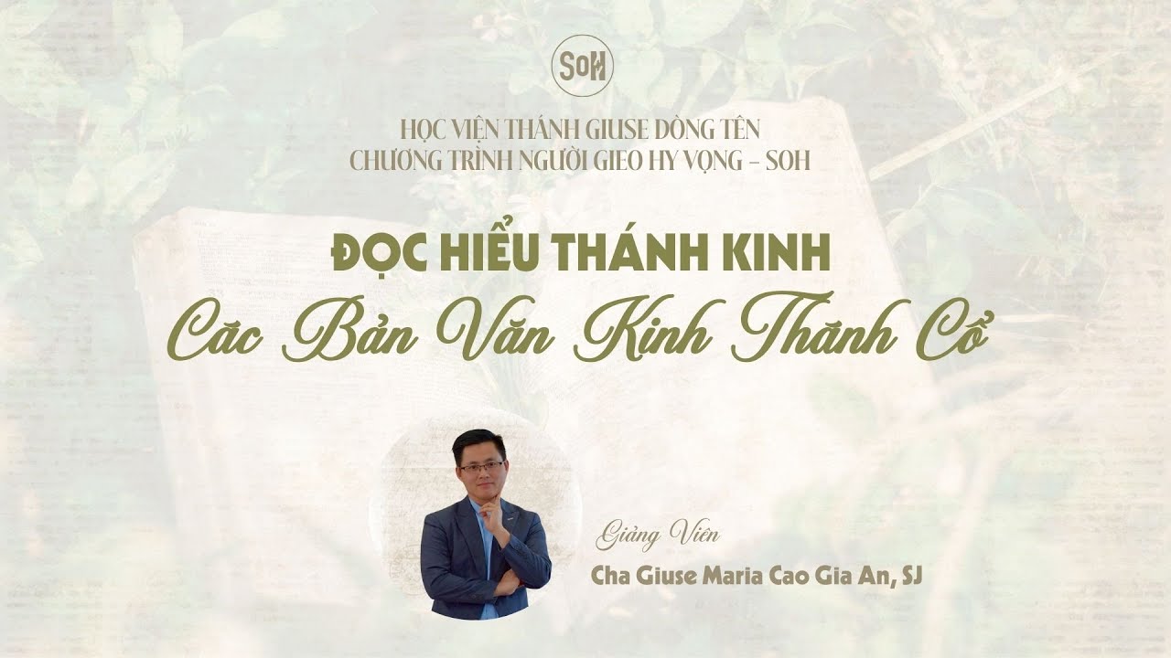 CÁC BẢN VĂN KINH THÁNH CỔ | Cha Giuse Maria Cao Gia An, SJ