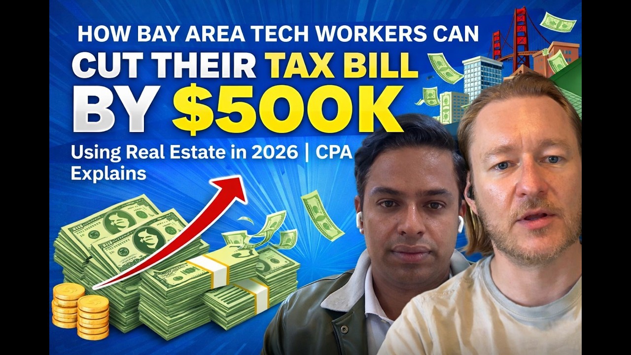 Cut Your Taxes by $500K in 2026? CPA Reveals Real Estate Strategy for Bay Area Tech Workers