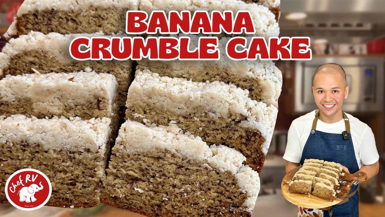 CHEF RV’s SECRET TO A VERY MOIST BANANA CRUMBLE CAKE!