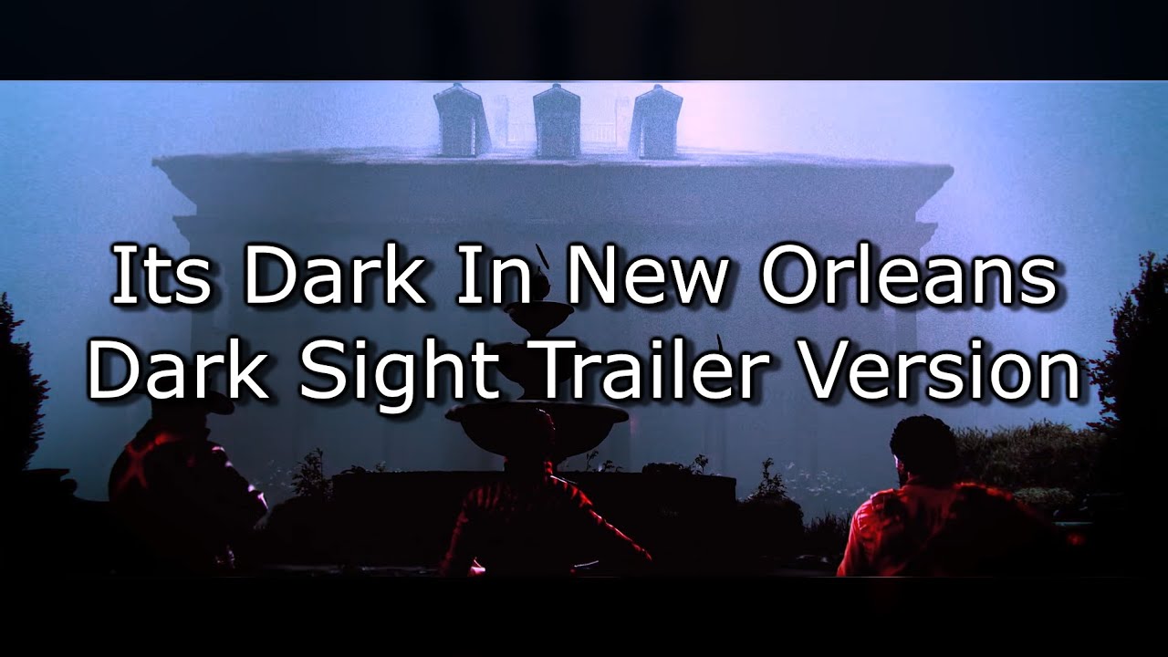 It's Dark in New Orleans - Dark Sight Trailer Version || Hunt: Showdown