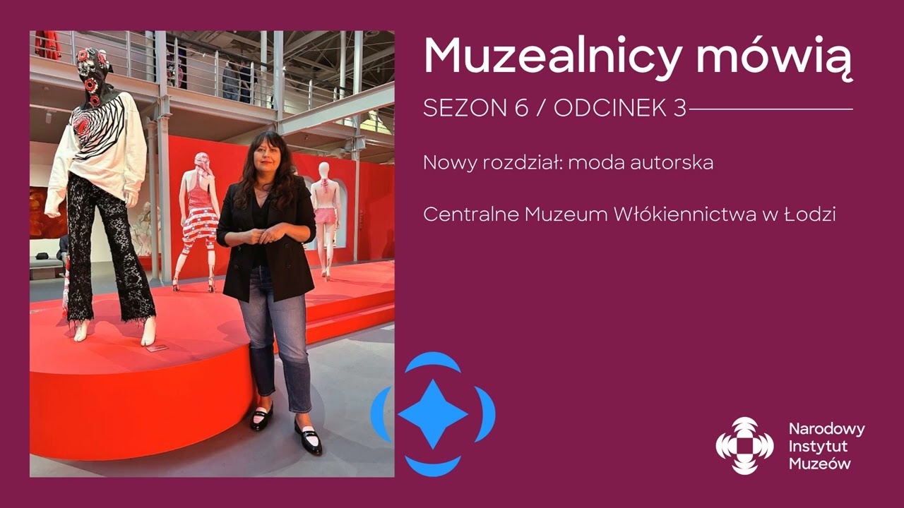 Nowy rozdział: moda autorska. Centralne Muzeum Włókiennictwa w Łodzi
