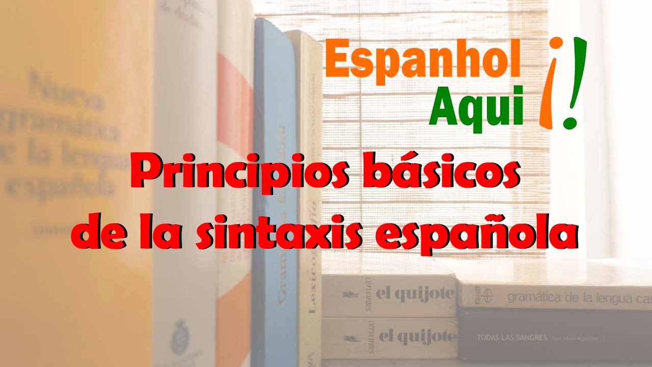 Aulas de espanhol para brasileiros. Principios básicos de la sintaxis española