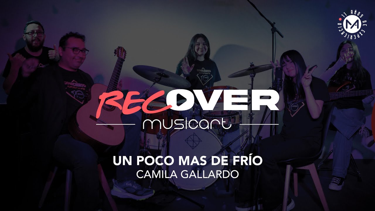 RecOver de MusicArt: Un Poco m&aacute;s de fr&iacute;o - Camila Gallardo