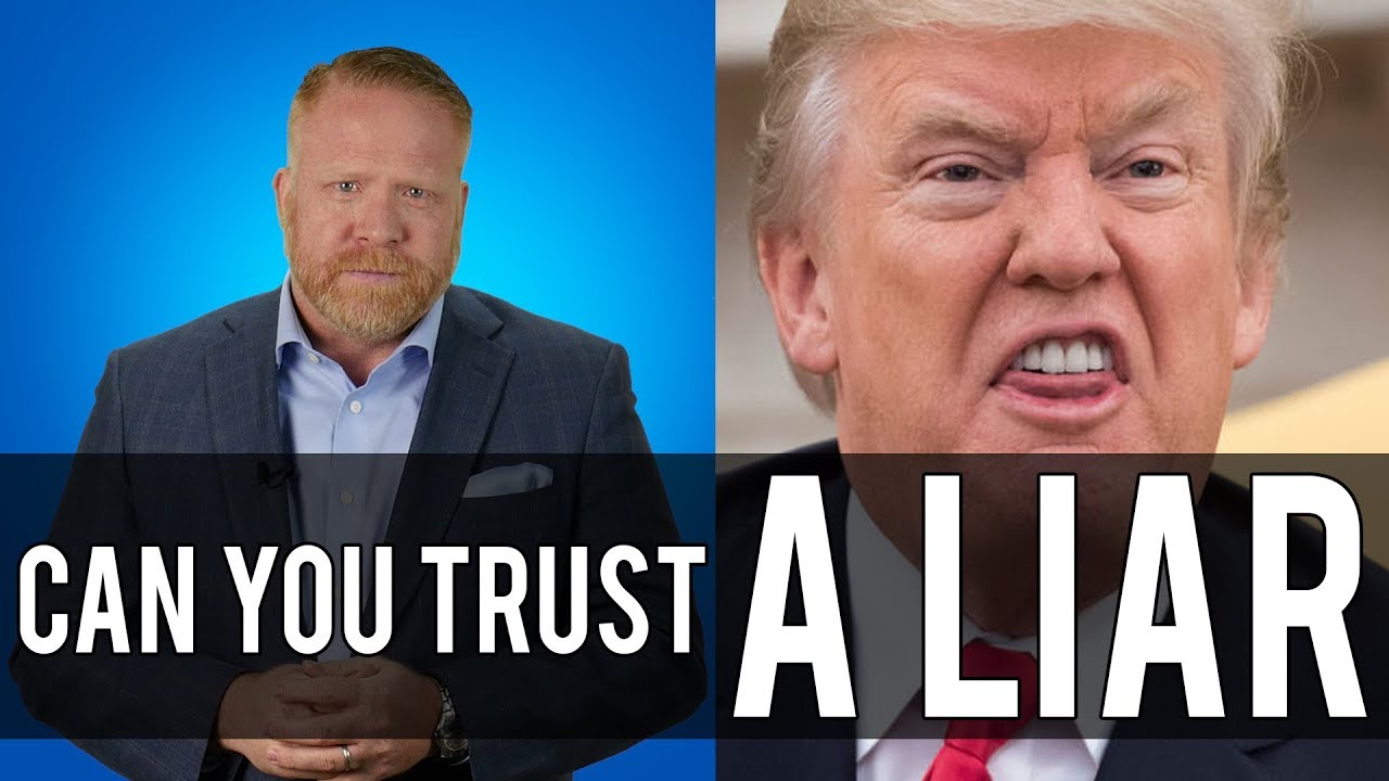 Donald Trump Lies, So He Can't be Trusted About Anything!