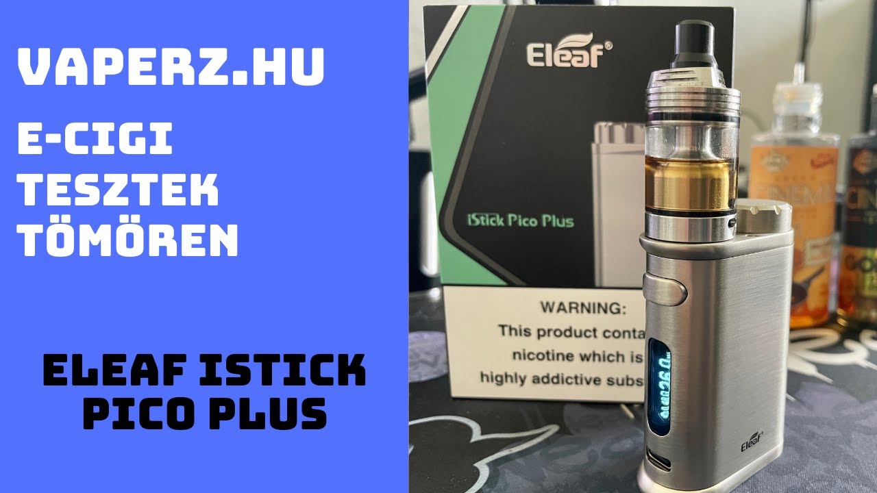 Vaperz.hu | Eleaf iStick Pico Plus teszt