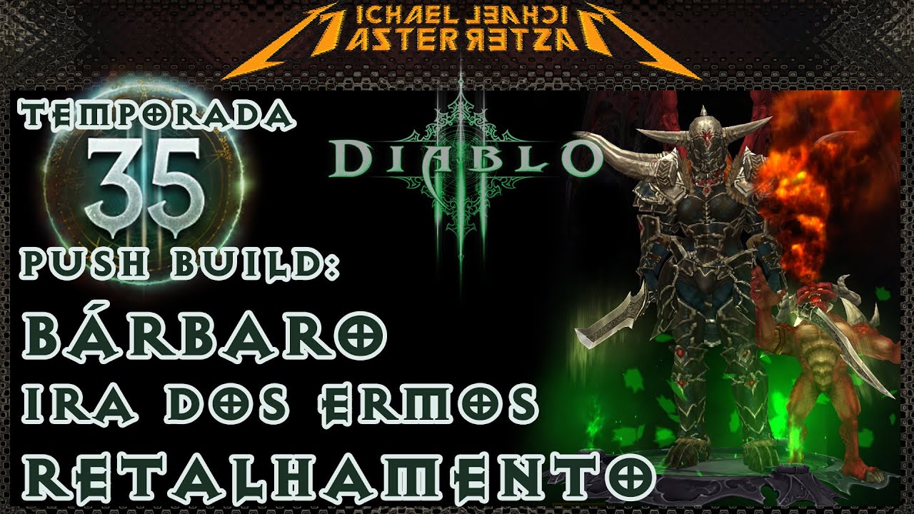 Diablo 3 Push Build: Bárbaro - Ira dos Ermos (Retalhamento)