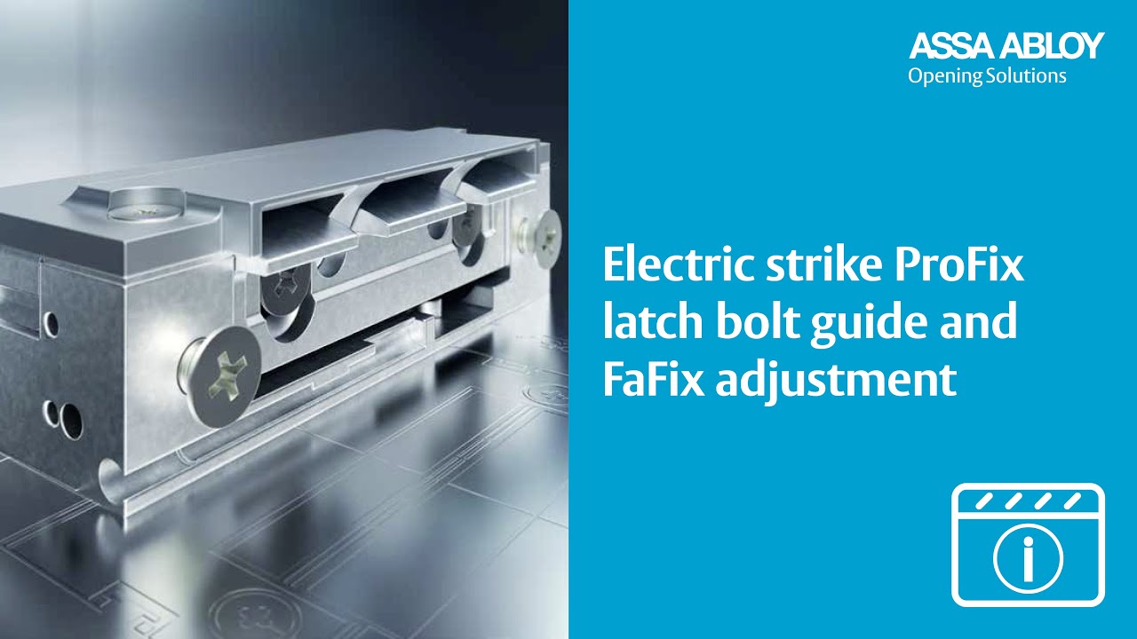 ProFix  strikes combine latch bolt guide and FaFix adjustment.