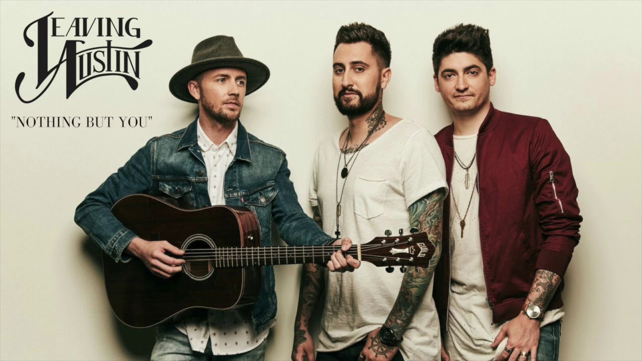 Leaving Austin - Nothing But You (Official Audio)