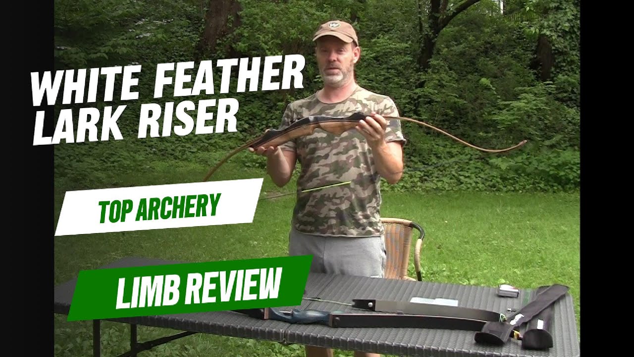 White Feather Lark Riser & Top Archery Trad Limbs Review