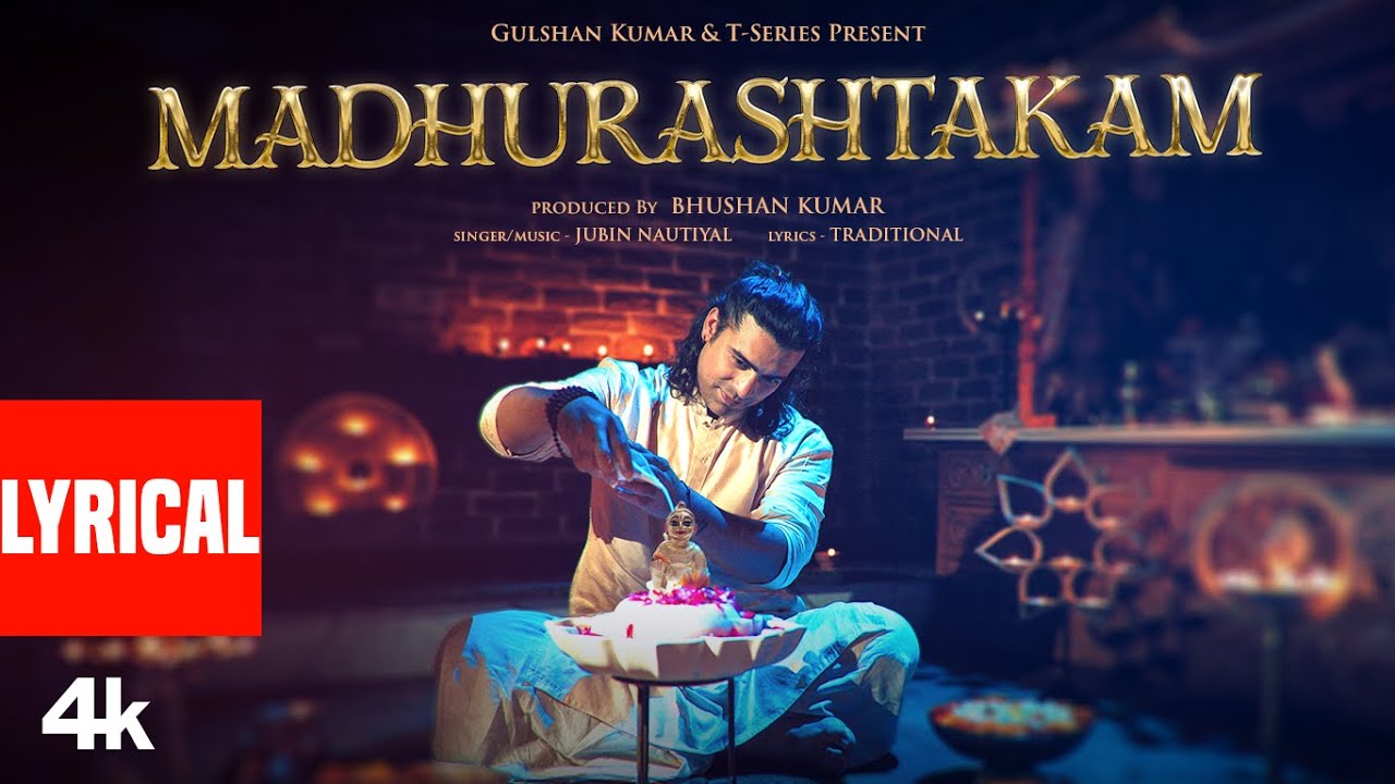 Madhurashtakam (Full Song Lyrics): Jubin Nautiyal | Shri Krishna Bhajan | Bhushan Kumar