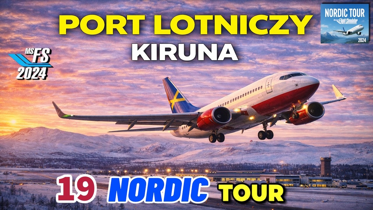 Do KIRUNY SZWECJA BOEING 737-600 | MSFS 2024 I Nordic TOUR #19
