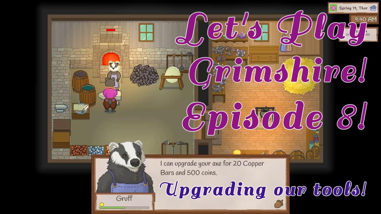 Let's Play Grimshire! Episode 8! Let's Upgrade Our Tools!