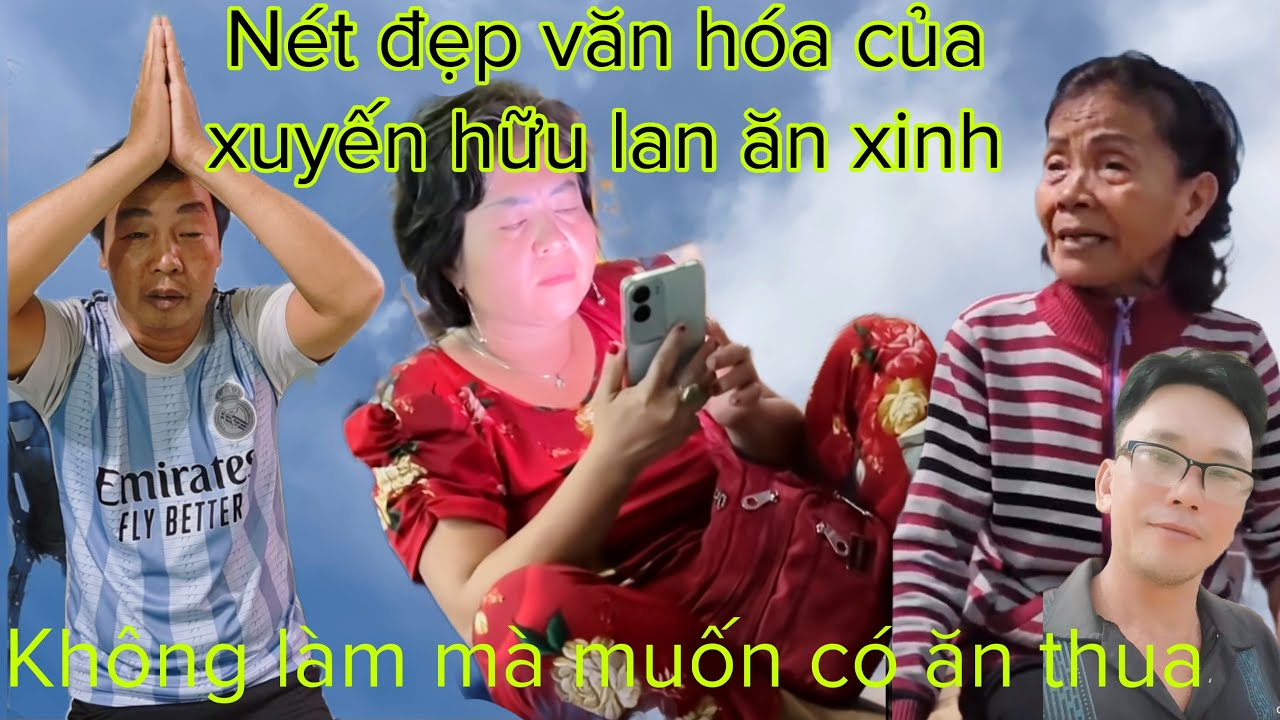 Nét đẹp việt nam là đây chỉ ngồi không trong chờ kiếm tiền chỉ gia đình xuyến hữu lan 