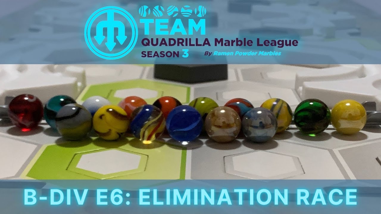 B-Div E6: Elimination Race | Team Quadrilla Marble League S3 B-Division