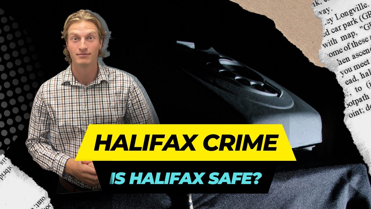 Halifax Crime Rate | Is Halifax Safe?
