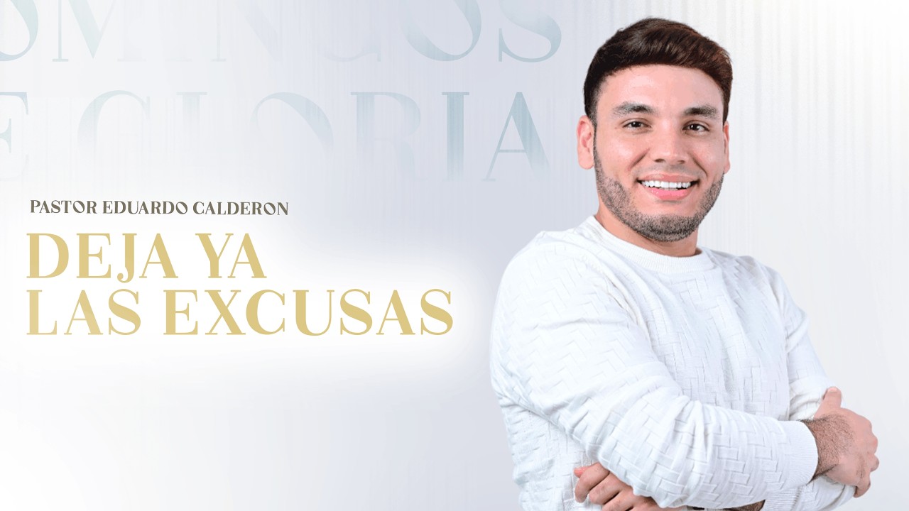 🔴¡Conéctate en vivo! | DEJA YA LAS EXCUSAS — Ps Eduardo Calderón | 22 de febrero 2026