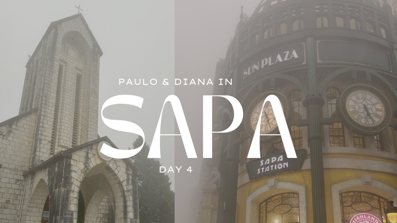 Hanoi to Sapa! Day 4. Visiting Sapa Stone Church, Sapa Yen Hotel room tour! | #PauloAndDiana 🍃❤️