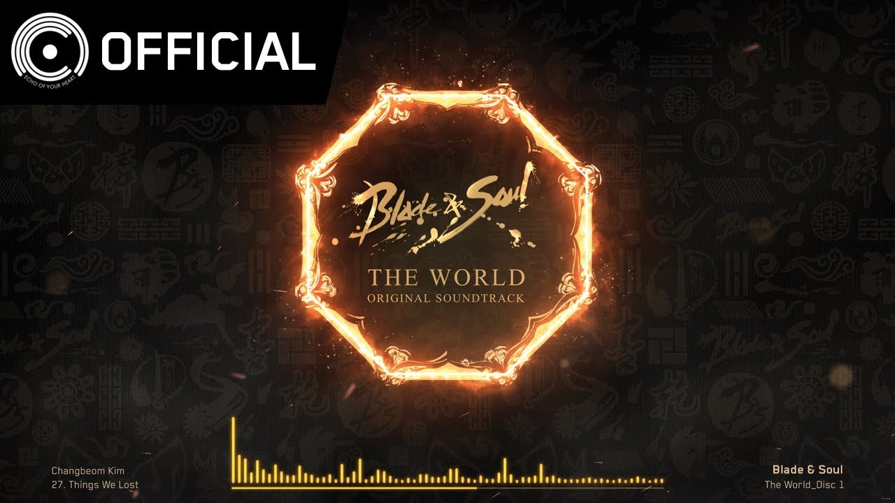 [Blade & Soul OST] The World_Disc 1 - 27 잃어가는 것들 (Things We Lost)