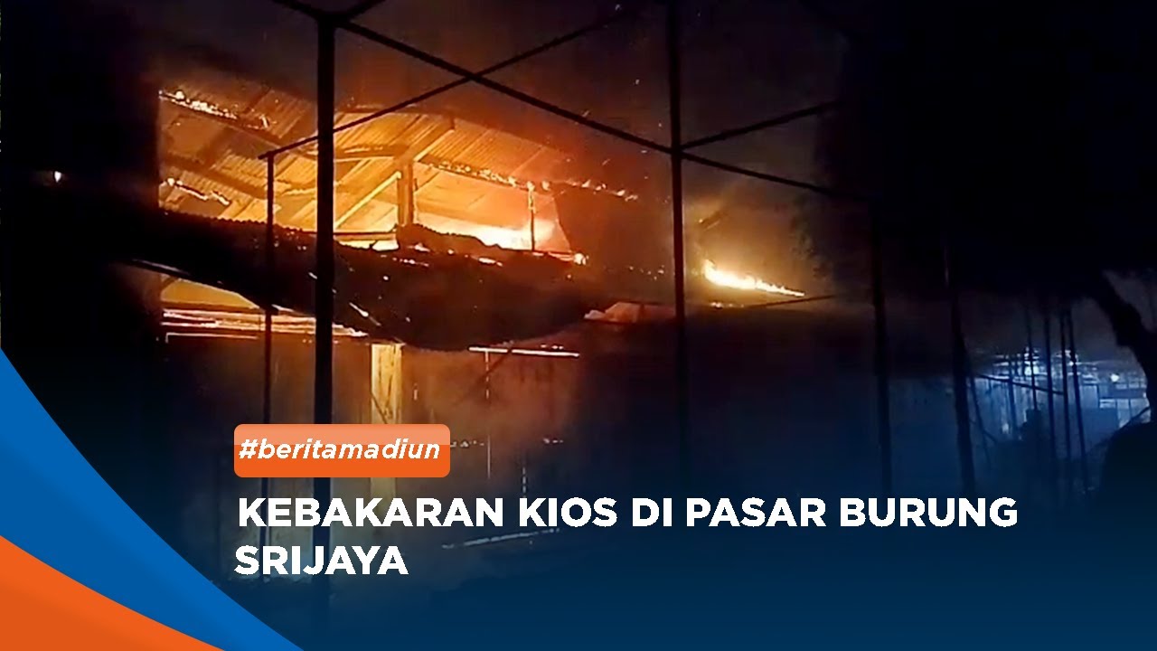 MADIUN - Kebakaran Kios Di Pasar Burung Srijaya