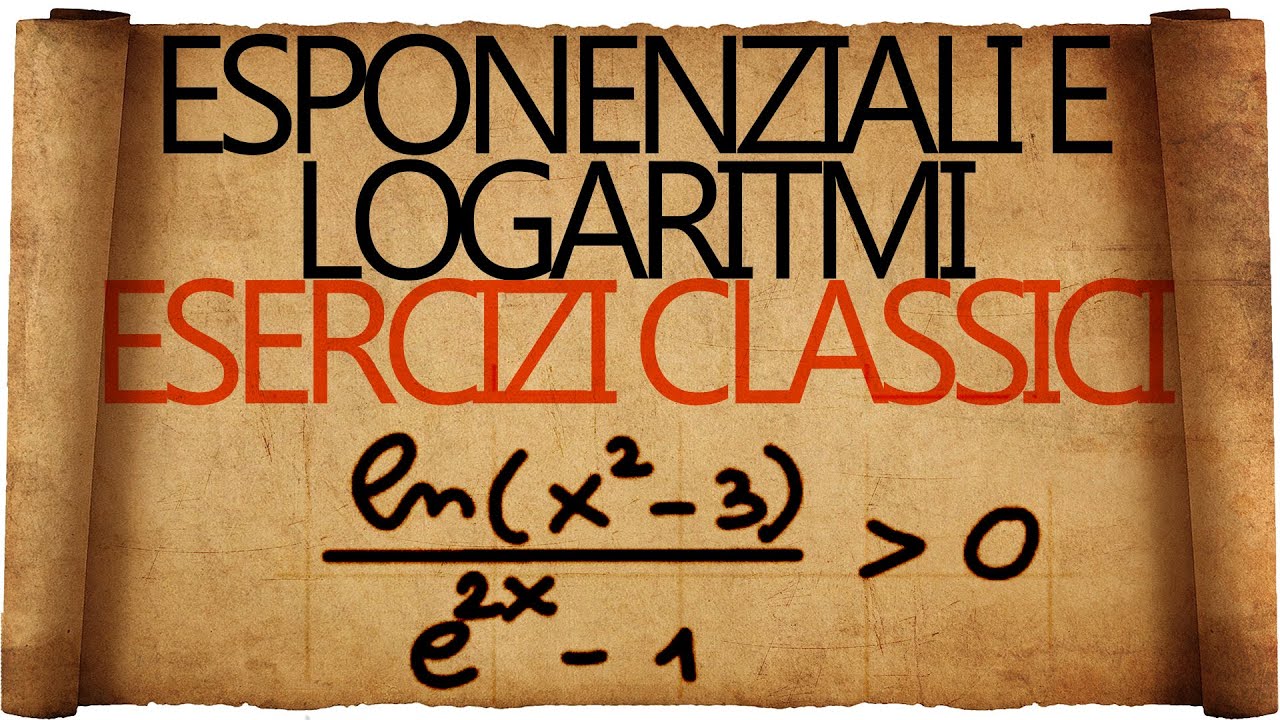 Esponenziali e Logaritmi : Esercizi Svolti