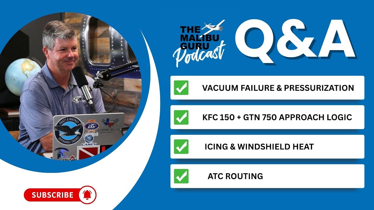 Q&A: Vacuum, Pressurization, KFC 150 Approach Logic & ATC Routing | Episode 241
