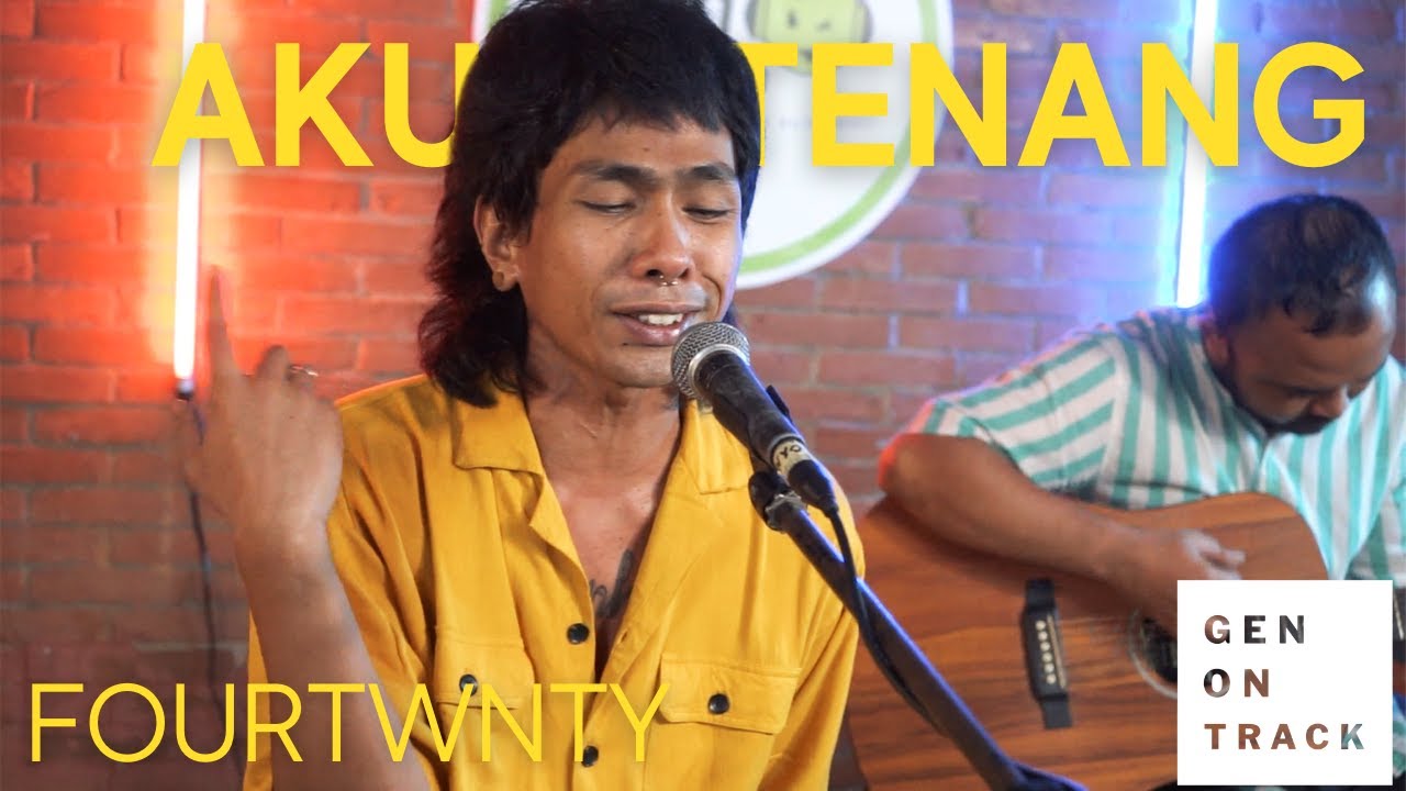 FOURTWNTY - AKU TENANG (LIVE SESSION) GENONTRACK