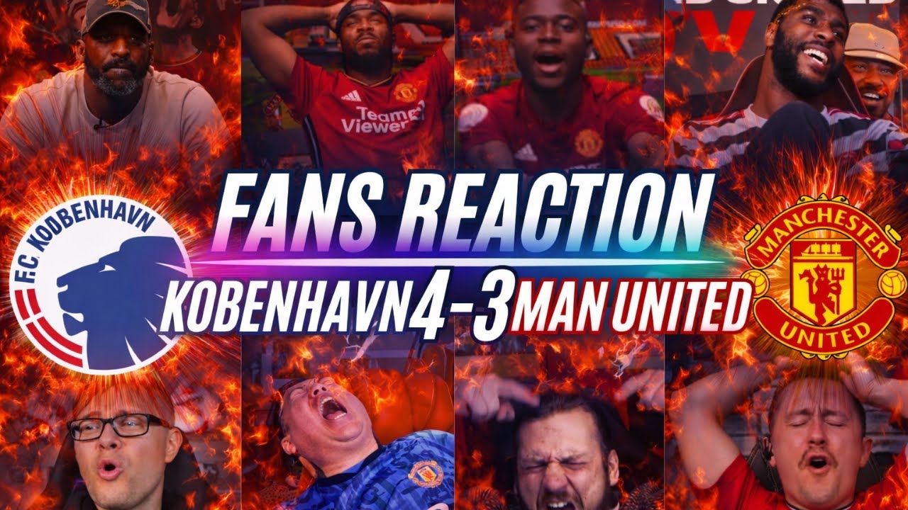 MAN UNITED FANS REACTION TO KOPENHAGEN 4-3 MAN UNITED | ELIMINATED?