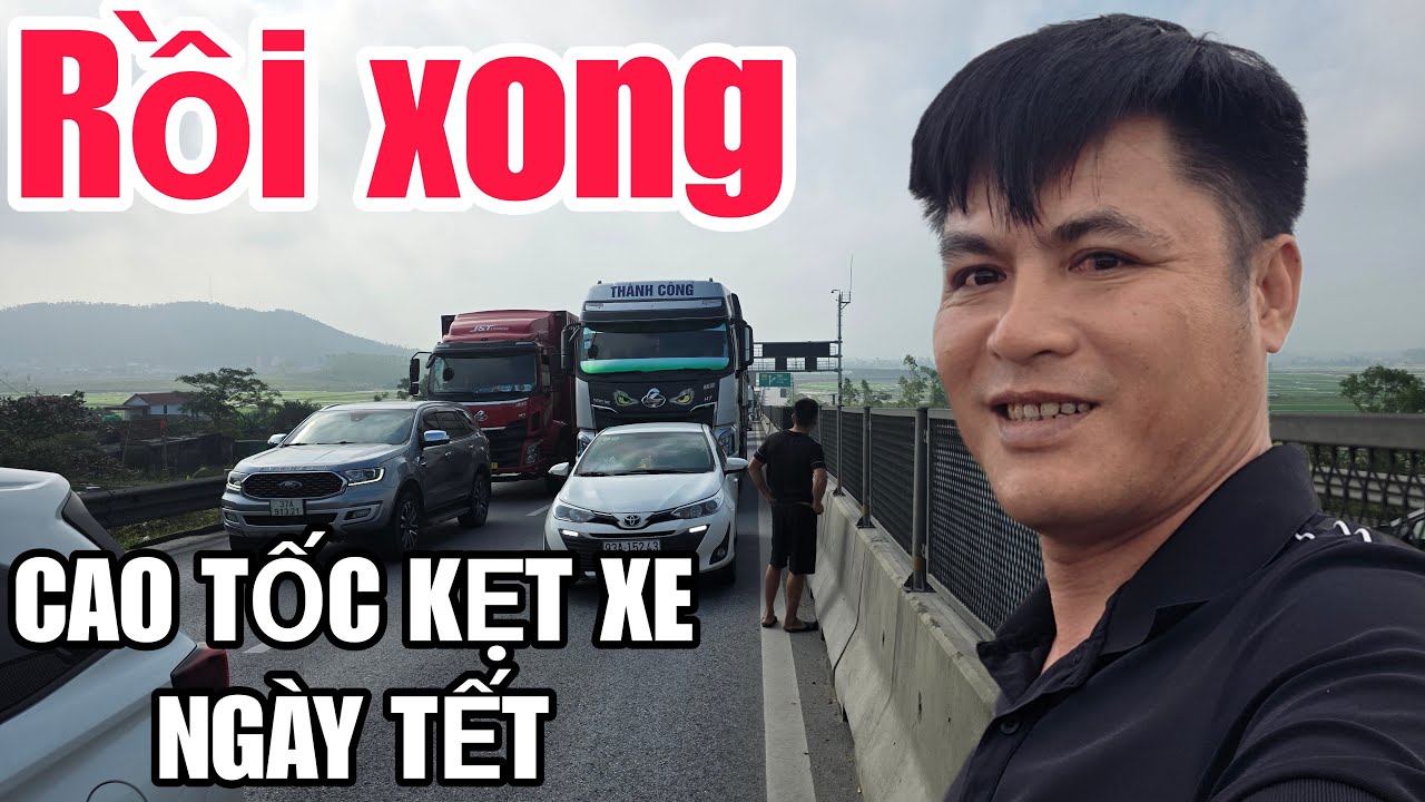 rồi xong mắc kẹt trên cao tốc lưu lượng xe về tết quá nhiều