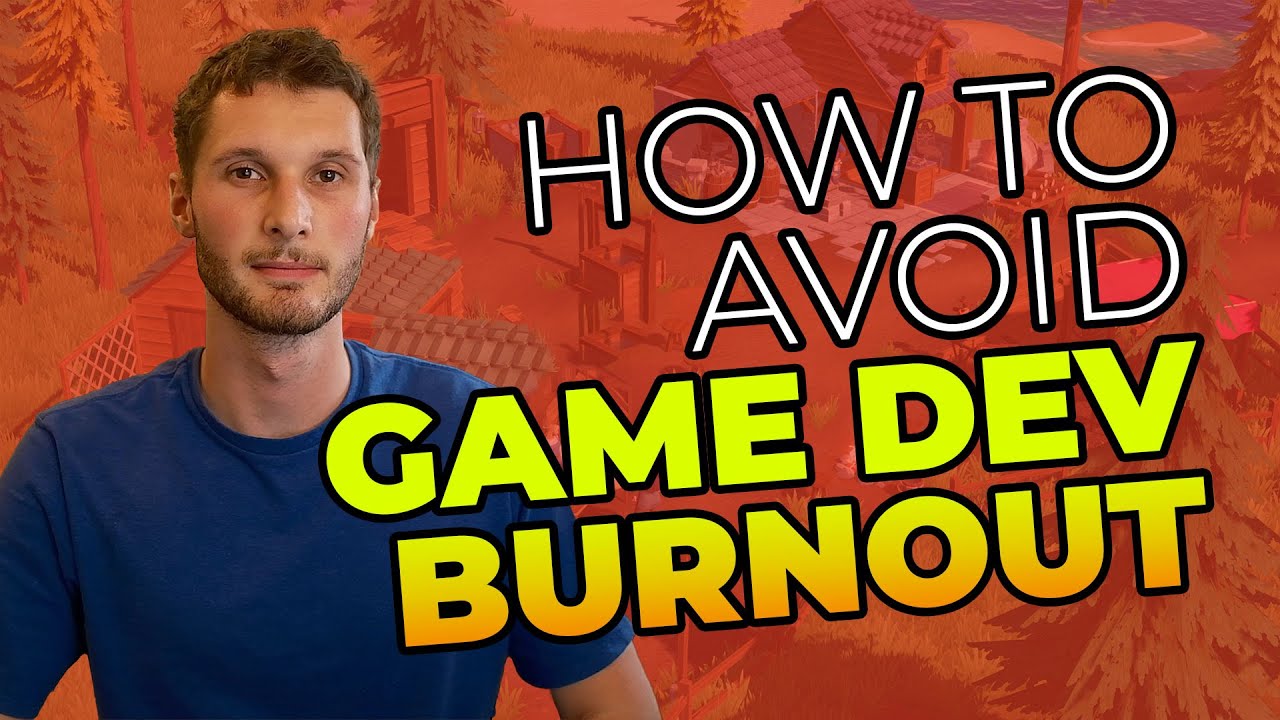 How To Avoid Game Dev Burnout