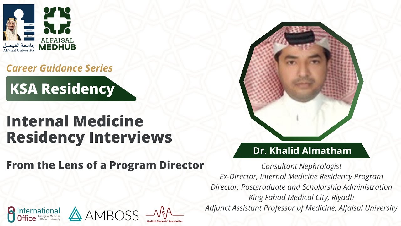 Internal Medicine Residency Interviews: From the Lens of a Program Director| by Dr Khalid AlMatham