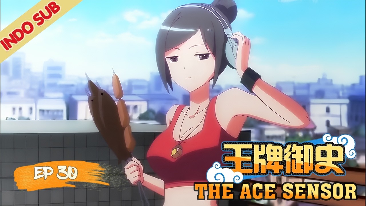 INDOSUB | The Ace Censor EP30  |YUEWEN ANIMATION INDONESIA