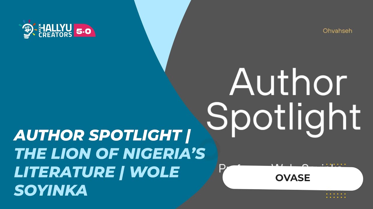 AUTHOR SPOTLIGHT | THE LION OF NIGERIA&rsquo;S LITERATURE | WOLE SOYINKA-Ovase