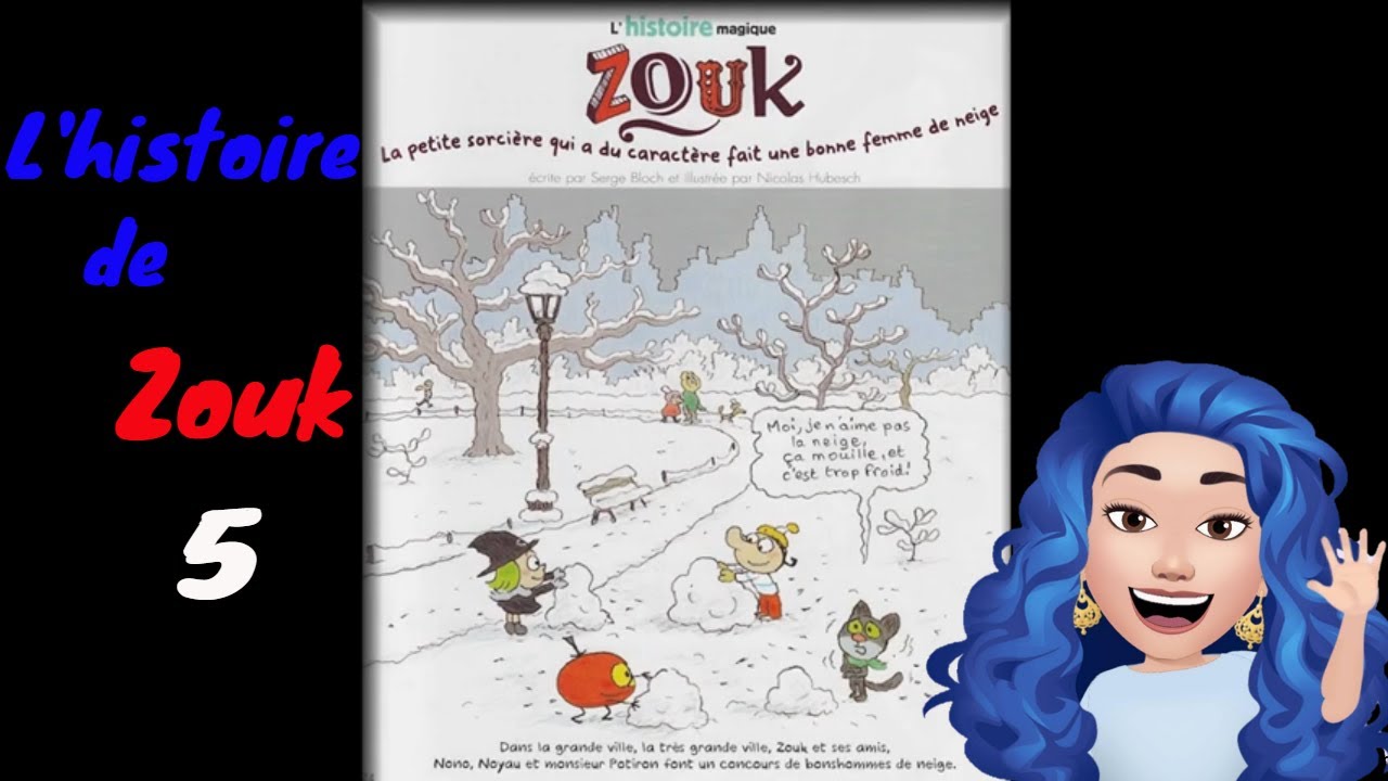 Zouk fait une bonne femme de neige  / lecture d'histoire