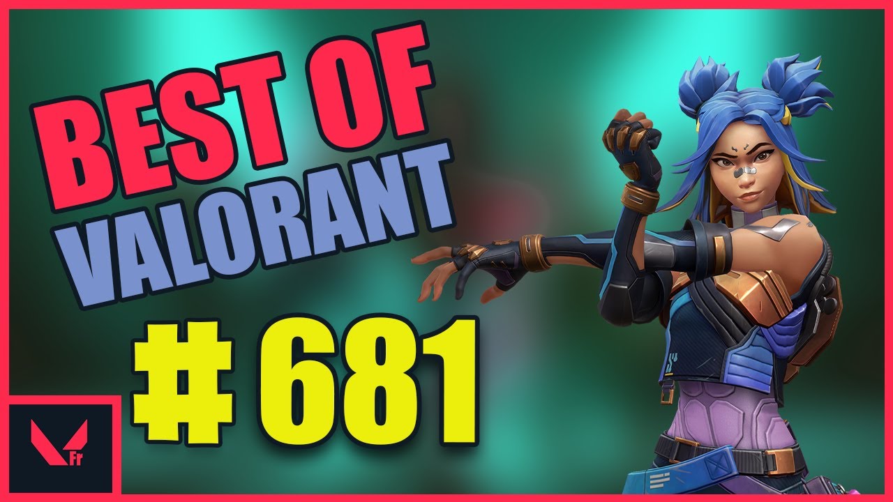 BEST OF VALORANT FR ( Ladifftv, Darxcioo, Johnqtcs ) Ep 681