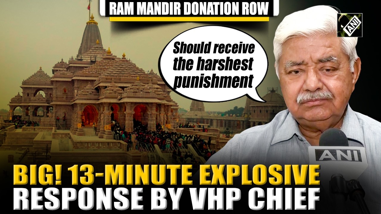 &ldquo;Should receive harshest punishment&rdquo; VHP Chief Alok Kumar&rsquo;s strong message on Temple donation row