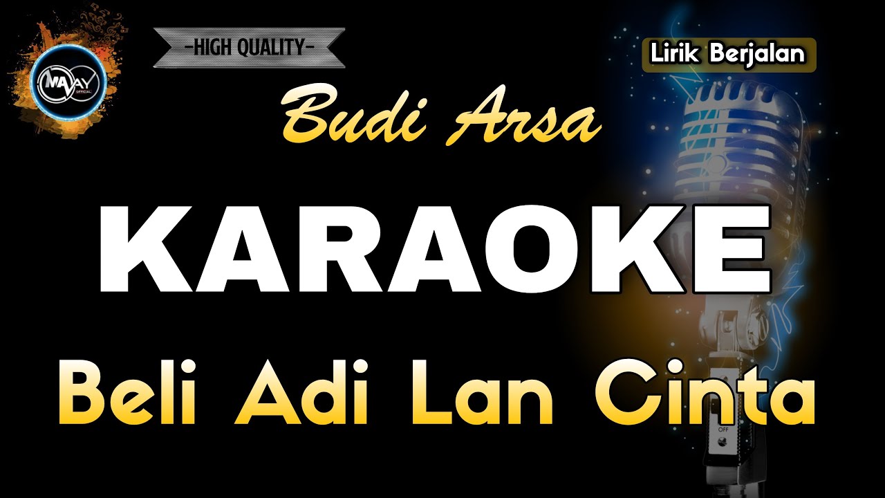 BELI ADI LAN CINTA BUDI ARSA - KARAOKE