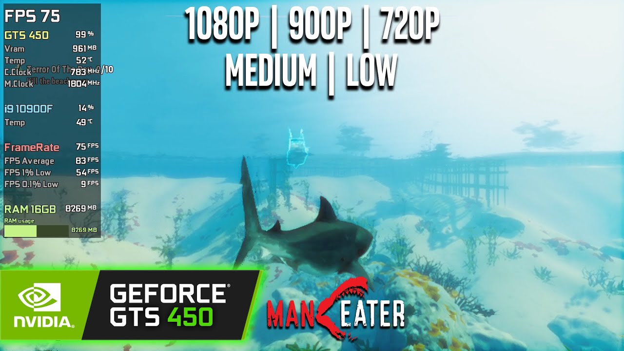 GTS 450 | Maneater - 1080p, 900p, 720p - Medium, Low