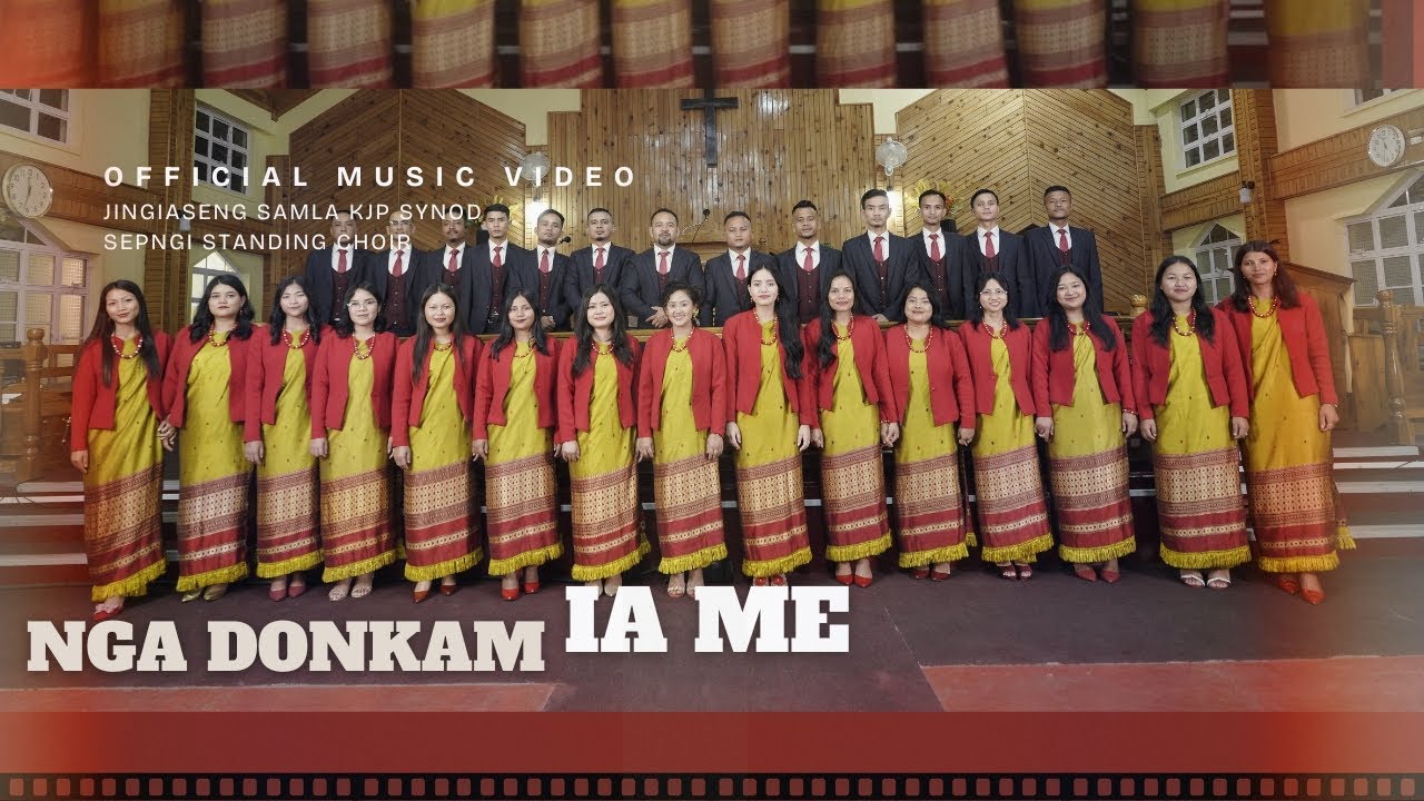 NGA DONKAM IA ME | JS-KJP SYNOD SEPNGI STANDING CHOIR TERM 2022-2025 | OFFICIAL MUSIC VIDEO