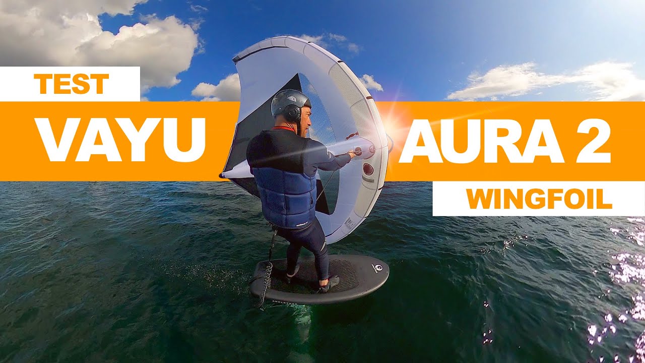 VAYU Aura V2, test et avis WINGfoil 2024