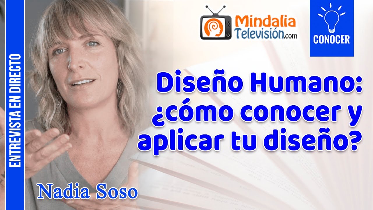 Diseño Humano: ¿cómo conocer y aplicar tu diseño? Entrevista a Nadia Soso