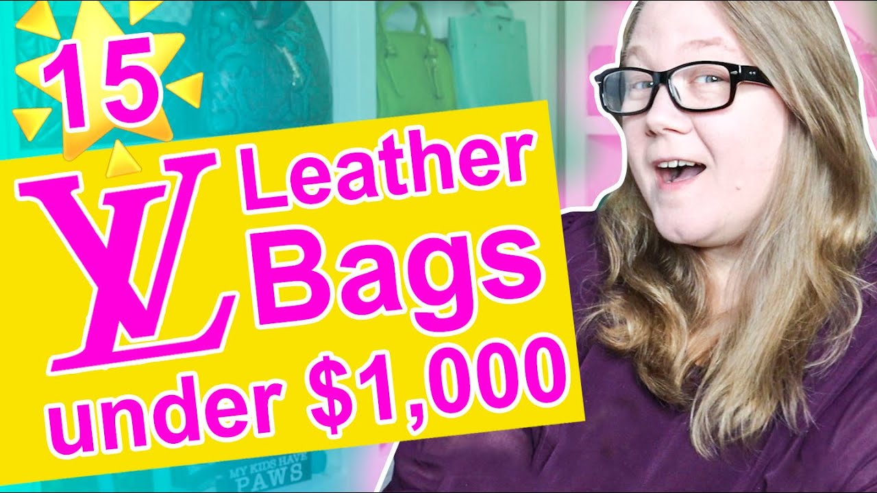 Leather LOUIS VUITTON Bags Under $1,000 || Autumn Beckman