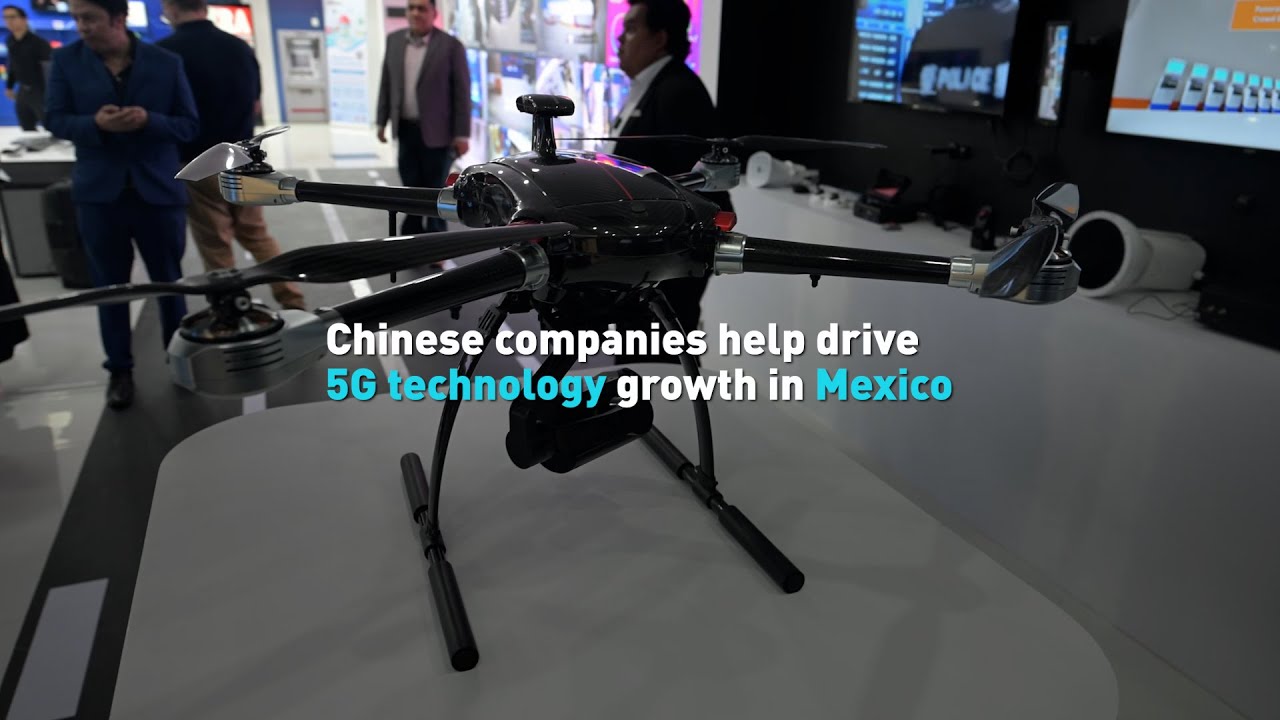 Chinese companies help drive 5G technology growth in Mexico