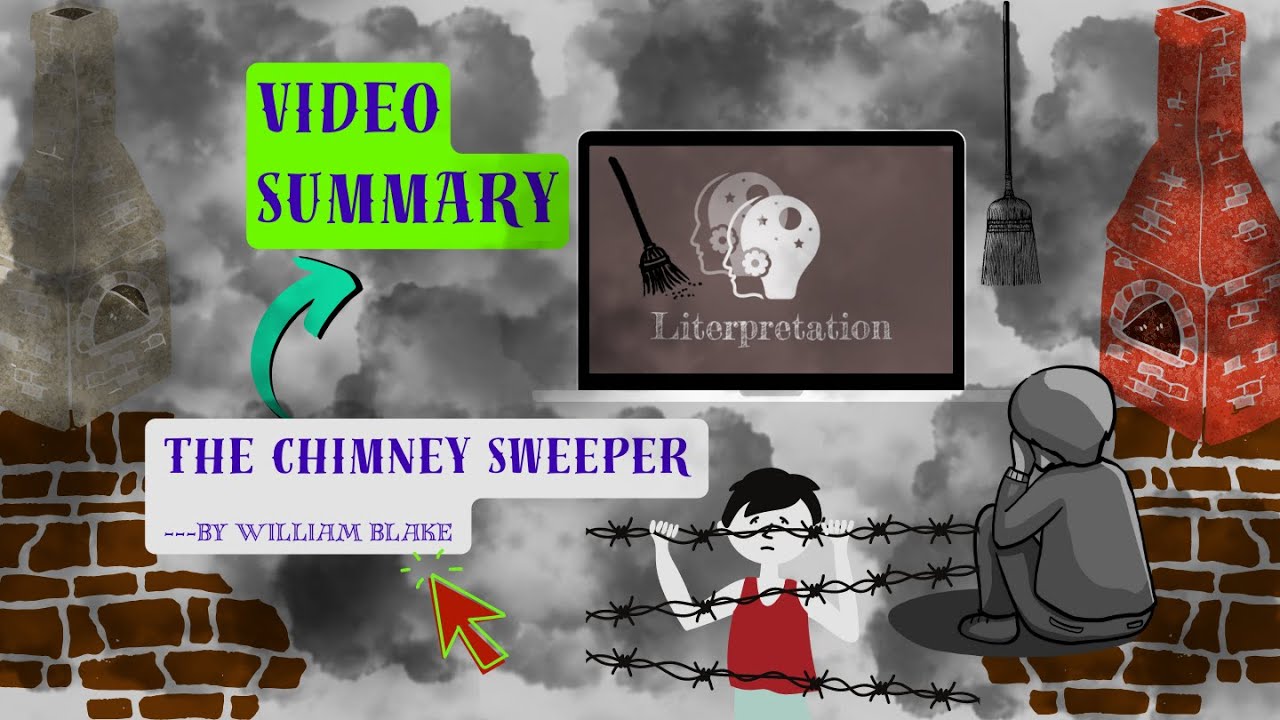 The Chimney Sweeper video Summary| Literpretation| Songs of Innocence & Songs of Experience Summary