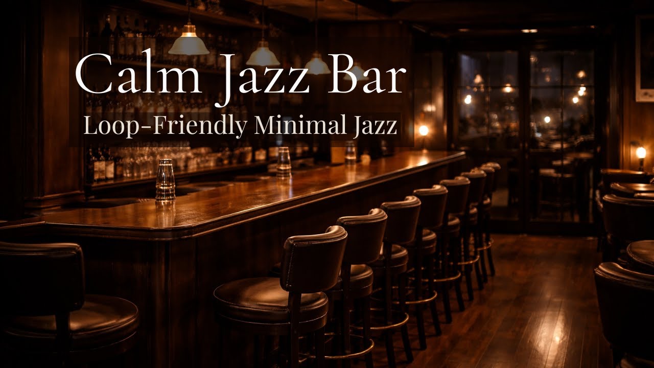 Calm Jazz Bar &ndash; Loop-Friendly Minimal Jazz for Late Night Focus (1 Hour)