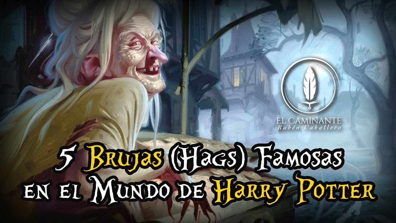 5 Brujas (Hags) Medievales Famosas del Mundo de Harry Potter
