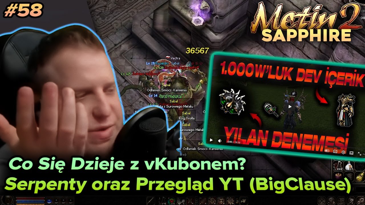Sabal - Metin2 - Sapphire - Co z vKubonem?, Serpenty oraz Przegląd YT (BigClause) - Dz.58